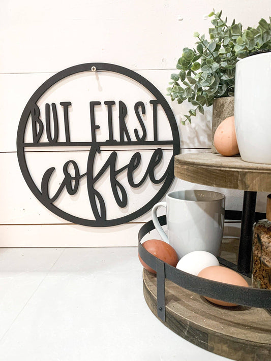 But First Coffee Circle Cutout; coffee bar wood sign